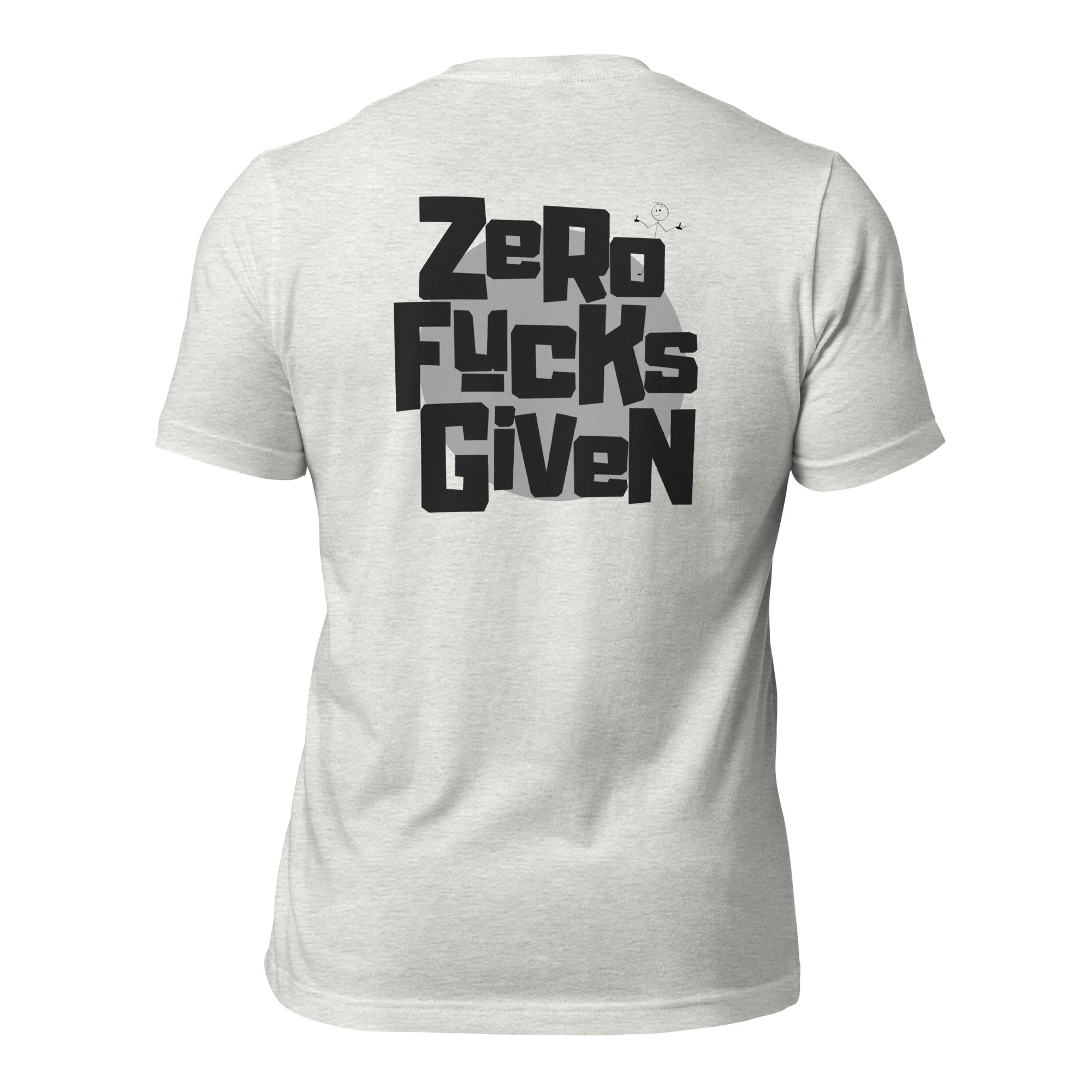 Zero Fucks Given Bold Logo (back) with Zhad Unisex T