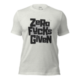 Zero Fucks Given Bold Logo w/Zhad Unisex T