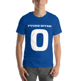 Zero Fucks Given "Fucks Given 0" Unisex T